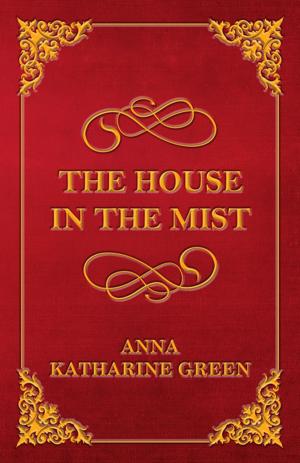 Cover of the book The House in the Mist by Various Authors