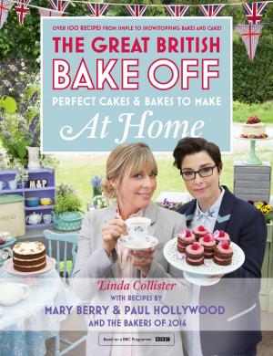 Cover of the book Great British Bake Off - Perfect Cakes & Bakes To Make At Home by Lindsey Davis