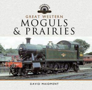 Cover of the book Great Western, Moguls and Prairies by Nic Fields