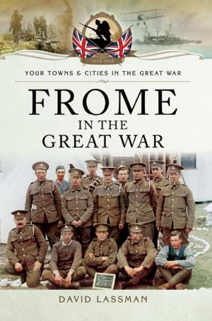 Cover of the book Frome in the Great War by John Walker, John   Sutton