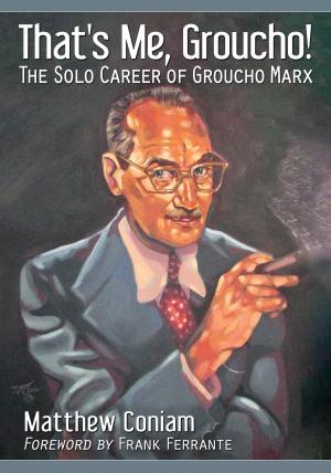 Cover of the book That's Me, Groucho! by Tim Pegram