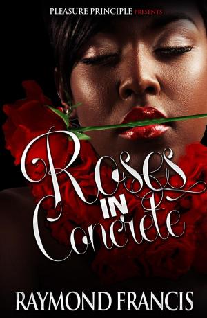 Book cover of Roses In Concrete