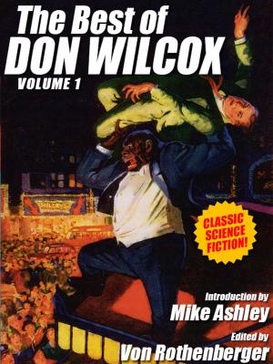 Cover of the book The Best of Don Wilcox, Vol. 1 by Milton A. Rothman, Robert A. Madle