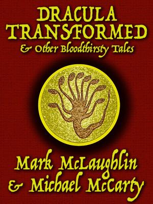 Book cover of Dracula Transformed & Other Bloodthirsty Tales