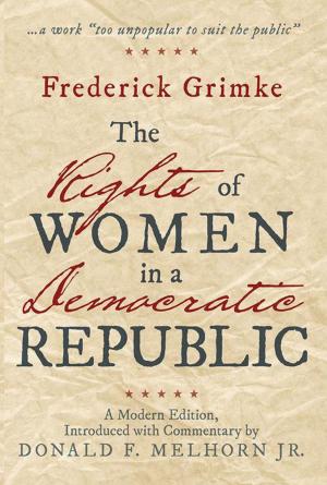 Cover of the book The Rights of Women in a Democratic Republic by Edgar K. DeJean