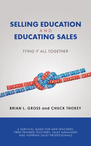 Cover of the book Selling Education and Educating Sales by Raymond Lescault