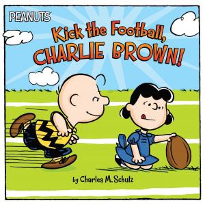 Cover of Kick the Football, Charlie Brown!