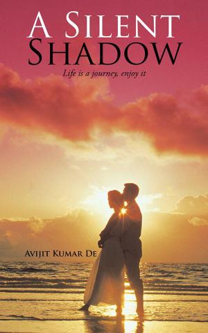Cover of the book A Silent Shadow by Gautam Shankar Banerjee