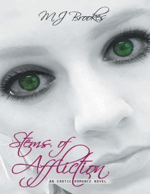 Cover of the book Stems of Affliction: An Erotic Romance Novel by Stephen Moore