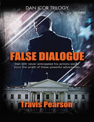Cover of the book False Dialogue: Dan Icor Trilogy by Elizabeth Gaines Johnston