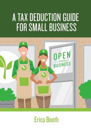 Cover of the book A Tax Deduction Guide for Small Business by Edward A. Charlesworth, PhD, Ronald G. Nathan