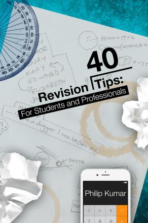 Cover of the book 40 Revision Tips: For Students & Professionals by Neil Stanners