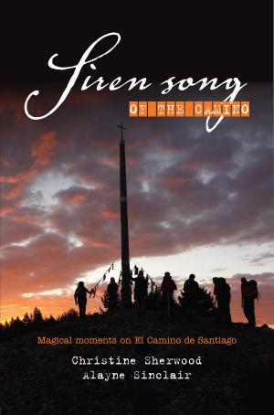 Cover of the book Siren Song of the Camino by James Galloway
