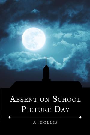 Cover of the book Absent On School Picture Day by Lionel Lizee