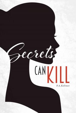 Cover of the book Secrets Can Kill by William P. Robertson