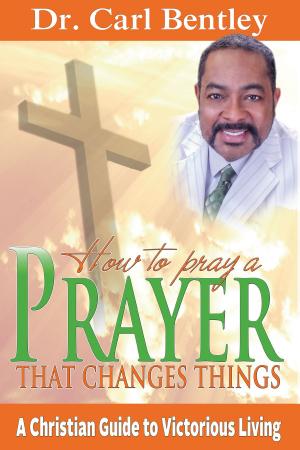 Cover of the book Prayer That Changes Things by DeeAnn F Dickson