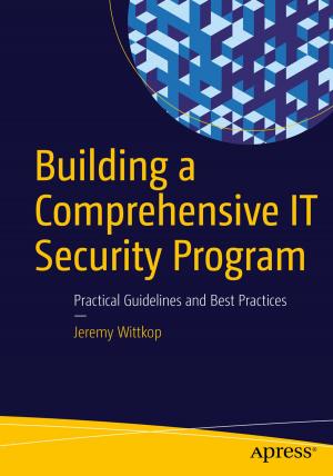 Cover of the book Building a Comprehensive IT Security Program by Adam Onishi