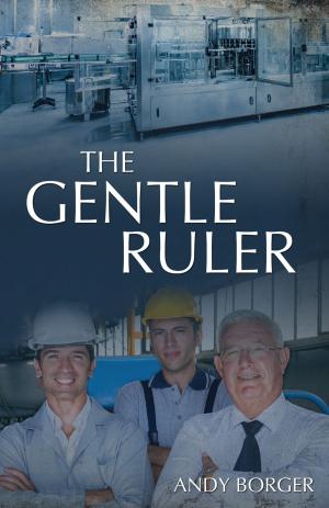 Cover of the book The Gentle Ruler by Frank J. Steffler, Dorothy J. Steffler
