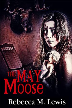 Cover of the book The May Moose by JL McCale