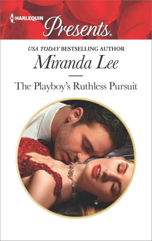 Cover of the book The Playboy's Ruthless Pursuit by M.J. Rodgers