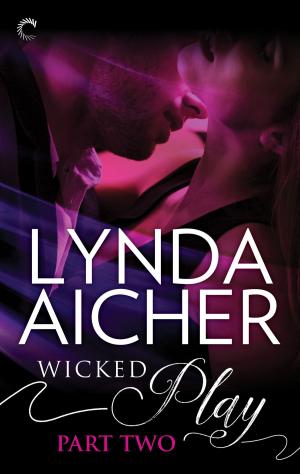 Cover of the book Wicked Play (Part 2 of 10) by Toni Anderson