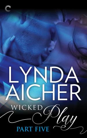 Cover of the book Wicked Play (Part 5 of 10) by Maureen A. Miller