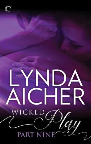 Cover of the book Wicked Play (Part 9 of 10) by Julie Moffett