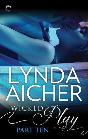 Cover of the book Wicked Play (Part 10 of 10) by Kat Latham
