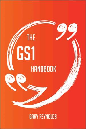 Cover of the book The GS1 Handbook - Everything You Need To Know About GS1 by Adam Gomez