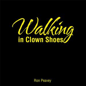 bigCover of the book Walking in Clown Shoes by 