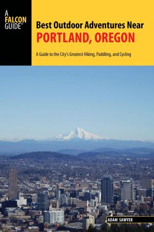 Cover of the book Best Outdoor Adventures Near Portland, Oregon by Todd Telander