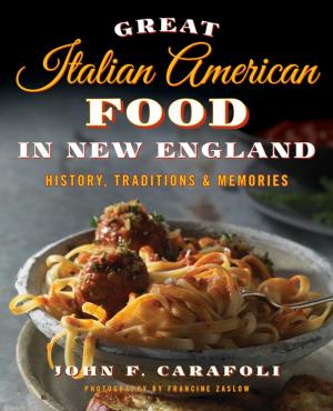 Cover of the book Great Italian American Food in New England by Maria Olia