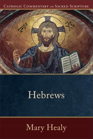 Cover of the book Hebrews (Catholic Commentary on Sacred Scripture) by Christine Colón, Bonnie Field