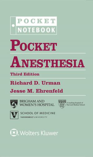 Cover of the book Pocket Anesthesia by Glenn P. Gravlee, Richard F. Davis, John Hammon, Barry Kussman
