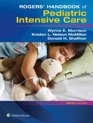 Cover of the book Rogers' Handbook of Pediatric Intensive Care by Adam Greenspan
