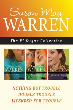 Book cover of The PJ Sugar Collection: Nothing but Trouble / Double Trouble / Licensed for Trouble