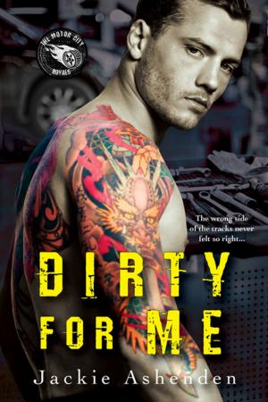 Cover of the book Dirty for Me by Andrea Penrose