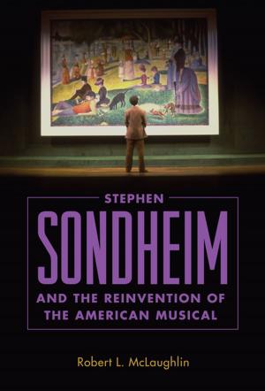 Cover of the book Stephen Sondheim and the Reinvention of the American Musical by Janessa Bears, Maya L. Heyes