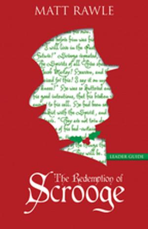 Cover of the book The Redemption of Scrooge Leader Guide by E Stanley Jones Foundation
