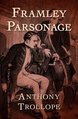 Cover of the book Framley Parsonage by Alistair Cooke