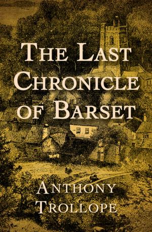 Cover of the book The Last Chronicle of Barset by Susan Beth Pfeffer