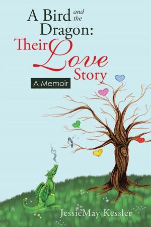 Cover of the book A Bird and the Dragon: Their Love Story by Laura Lee Love