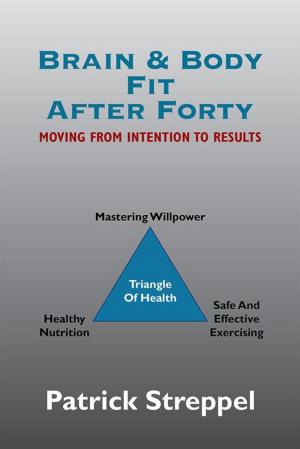 Cover of the book Brain & Body Fit After Forty by Titus Joseph