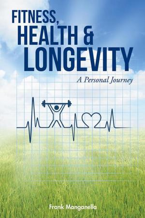 Cover of Fitness, Health & Longevity a Personal Journey