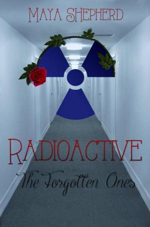 Book cover of Radioactive: The Forgotten Ones