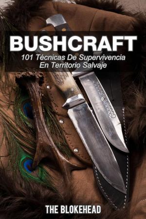 Cover of the book Bushcraft 101 técnicas de supervivencia en territorio salvaje by Selene Rossi