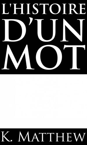 Cover of the book L'Histoire d'un mot by Bernard Levine