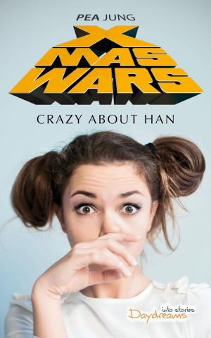 Cover of the book Xmas Wars - Crazy about Han by Roberto López-Herrero