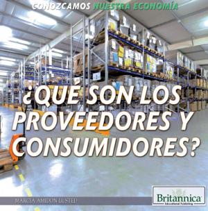 Cover of the book ¿Qué son los proveedores y consumidores? (What Are Producers and Consumers?) by Lewis Steinberg