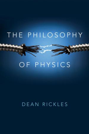Cover of the book The Philosophy of Physics by Jeffry A. Simpson, Lorne Campbell, Garth J. O. Fletcher, Nickola C. Overall